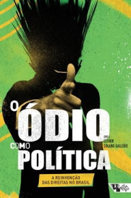 Title: O ódio como política, Author: Esther Solano Gallego