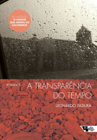 Title: A transparência do tempo, Author: Leonardo Padura