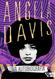 Title: Angela Davis: Uma autobiografia, Author: Angela Davis