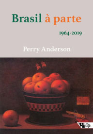 Title: Brasil à parte: 1964-2019, Author: Perry Anderson