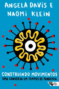 Title: Construindo movimentos: Uma conversa em tempos de pandemia, Author: Angela Davis