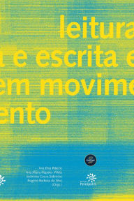Title: Leitura e escrita em movimento, Author: Ana Maria Napoles Villela