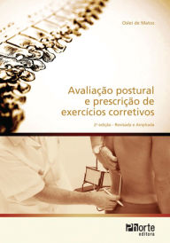 Title: Avaliação postural e prescrição de exercícios corretivos, Author: Oslei de Matos