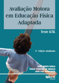 Title: Avaliação motora em educação física: Teste KTK, Author: José Irineu Gorla