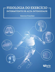 Title: Fisiologia do exercício intermitente de alta intensidade, Author: Emerson Franchini