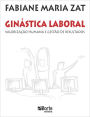 Ginástica laboral: Valorização humana e gestão de resultados