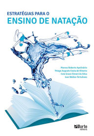 Title: Estratégias para o ensino de natação, Author: Marcos Roberto Apolinário