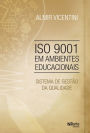 ISO 9001 em ambientes educacionais: Sistema de gestão da qualidade