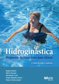 Title: Hidroginástica: Proposta de exercícios para idosos, Author: Regina Simões