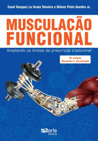Title: Musculação funcional: ampliando os limites da prescrição tradicional, Author: Cauê Vazquez Scala La Teixeira