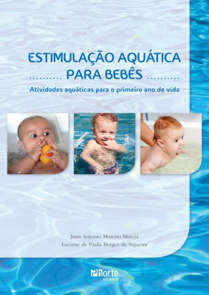Estimulação aquática para bebês: Atividades aquáticas para o primeiro ano de vida
