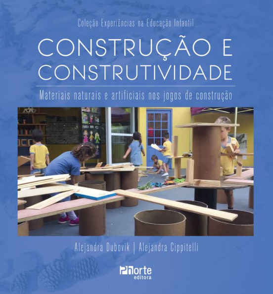 Construção e construtividade: materiais naturais e artificiais nos jogos de construção