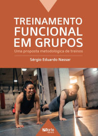 Title: Treinamento funcional em grupos: uma proposta metodológica de treinos, Author: Sérgio Eduardo Nassar