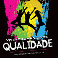 Title: Vivendo uma vida de qualidade, Author: Editora Cristã Evangélica