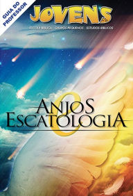 Title: Jovens 25 - Anjos e Escatologia - Guia do Professor, Author: Editora Cristã Evangélica