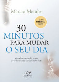 Title: 30 minutos para mudar o seu dia, Author: Mïrcio Mendes