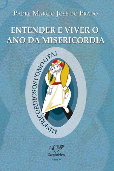 Entender e viver o ano da misericórdia