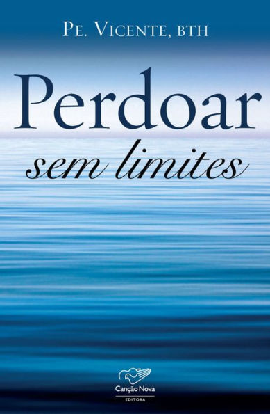 Perdoar sem limites