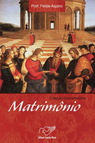 Title: Matrimônio, Author: Prof. Felipe Aquino