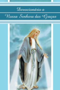 Title: Devocionário a Nossa Senhora das Graças, Author: Comunidade Canção Nova