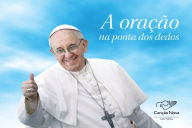 Title: A Oração Na Ponta Dos Dedos, Author: Pope Francis