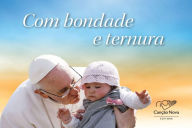 Title: Com Bondade E Ternura, Author: Pope Francis