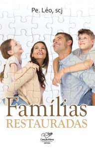 Title: Famílias restauradas, Author: Padre Léo