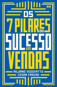 Title: Os 7 pilares do sucesso em vendas, Author: César Frazão