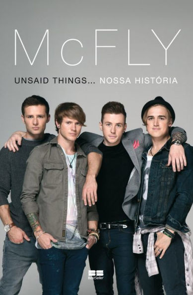 Mcfly: Unsaid things... Nossa história