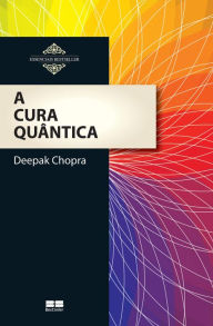 Title: A cura quântica, Author: Deepak Chopra