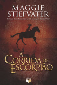 Title: A corrida de escorpião, Author: Maggie Stiefvater