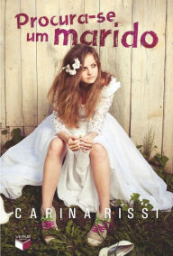 Title: Procura-se um marido, Author: Carina Rissi