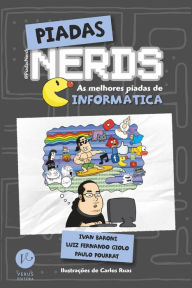 Title: Piadas nerds - as melhores piadas de informática, Author: Ivan Baroni