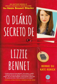 Title: O diário secreto de Lizzie Bennet, Author: Bernie Su