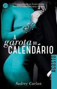 Title: A garota do calendário: Agosto, Author: Audrey Carlan