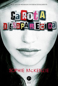 Title: Garota desaparecida, Author: Sophie McKenzie