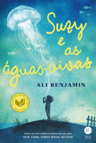 Title: Suzy e as águas-vivas, Author: Ali Benjamin