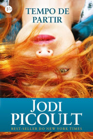 Title: Tempo de partir, Author: Jodi Picoult