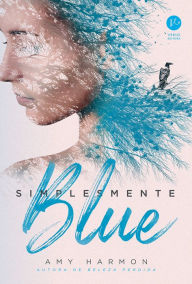 Title: Simplesmente Blue, Author: Amy Harmon