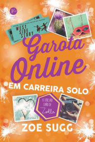 Title: Garota Online em carreira solo - Garota online - vol. 3, Author: Zoe Sugg