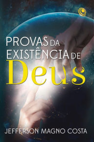 Title: Provas da existência de Deus, Author: Jefferson Magno Costa