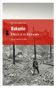 Title: Deus e o Estado, Author: Mikhail Bakunin