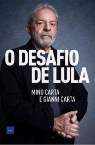 Title: O desafio de Lula, Author: Mino Carta