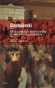 Title: O ladrão honesto e outros contos, Author: Fiódor Dostoiévski