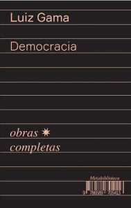 Title: Democracia: 1866-1869, Author: Luiz Gama