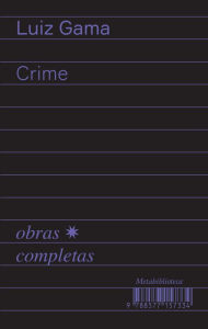 Title: Crime: 1877-1879, Author: Luiz Gama