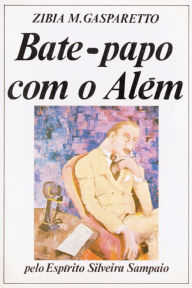 Title: Bate-papo com o além, Author: Zibia Gasparetto