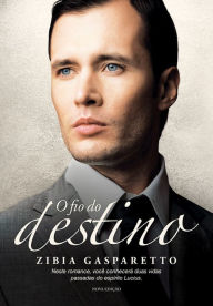 Title: O fio do destino, Author: Zibia Gasparetto