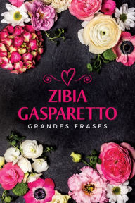 Title: Grandes frases, Author: Zibia Gasparetto