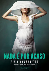 Title: Nada é por acaso, Author: Zibia Gasparetto